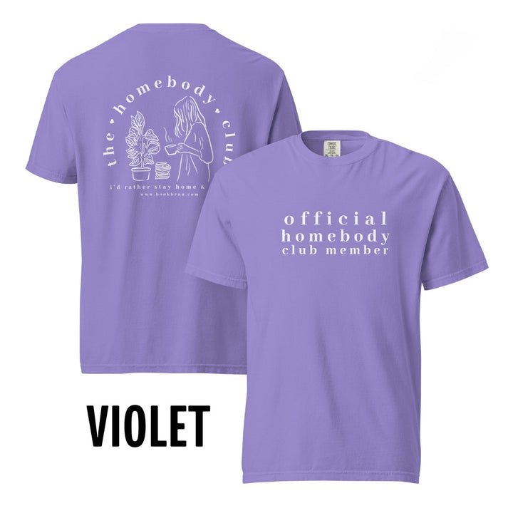 "Homebody Club Member" Comfort Colors Tee