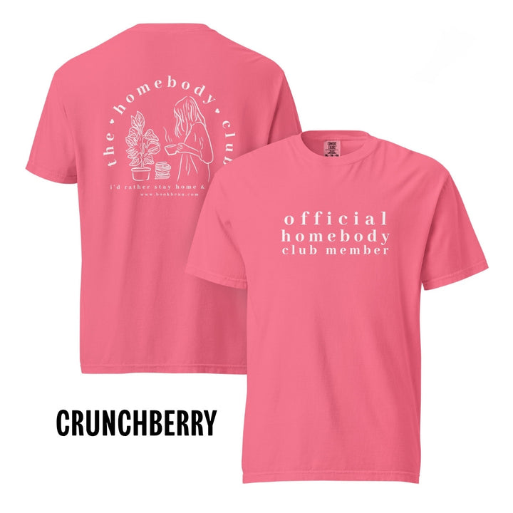"Homebody Club Member" Comfort Colors Tee