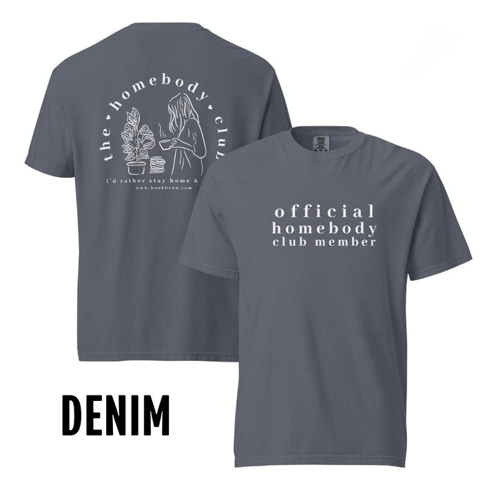"Homebody Club Member" Comfort Colors Tee