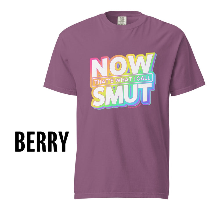 "Now That's What I Call Smut" Comfort Colors Tee