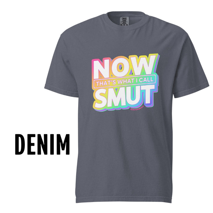 "Now That's What I Call Smut" Comfort Colors Tee