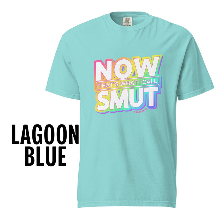 "Now That's What I Call Smut" Comfort Colors Tee