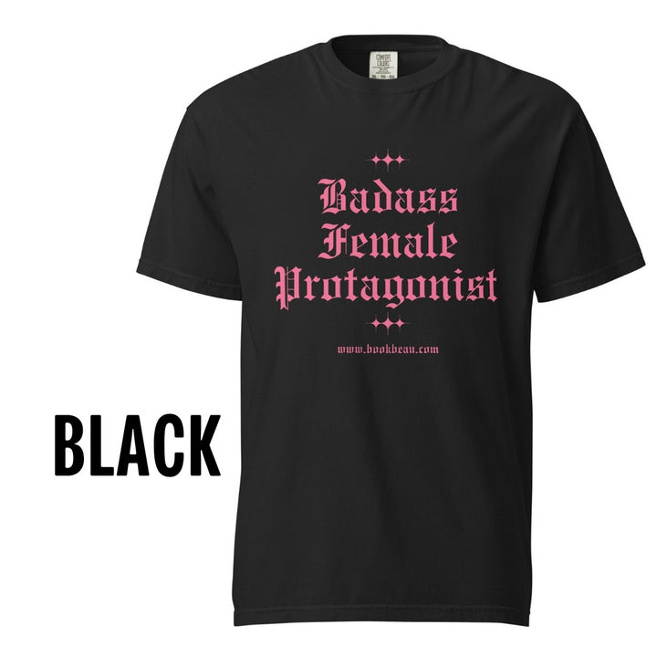 "Badass Female Protagonist" Comfort Colors Tee
