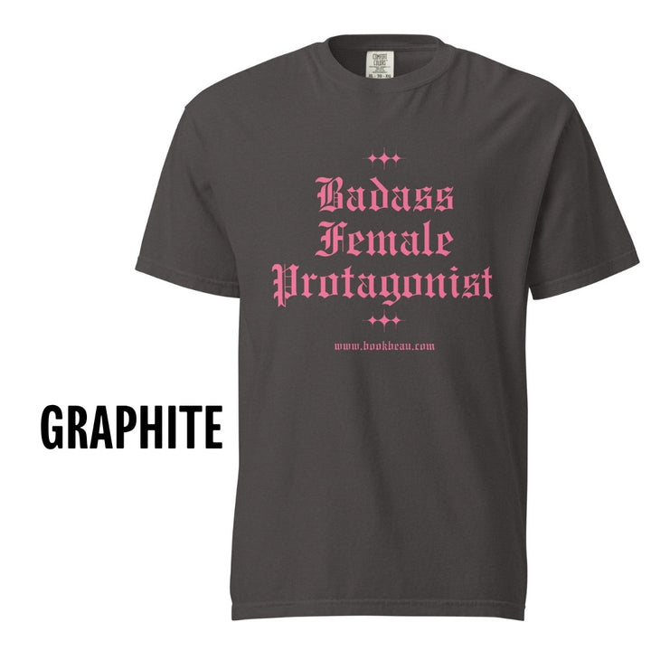 "Badass Female Protagonist" Comfort Colors Tee