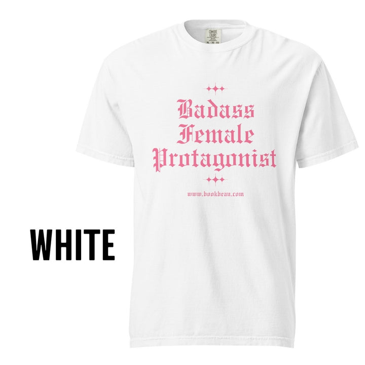 "Badass Female Protagonist" Comfort Colors Tee