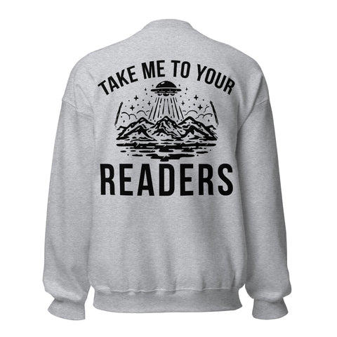 "Take Me To Your Reader" Unisex Crewneck